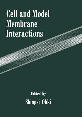 Cell and Model Membrane Interactions - Ohki, S (Editor)