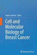 Cell and Molecular Biology of Breast Cancer