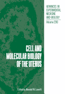 Cell and molecular biology of the uterus