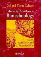 Cell and Tissue Culture: Laboratory Procedures in Biotechnology