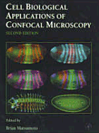 Cell Biological Applications of Confocal Microscopy: Volume 70