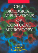 Cell Biological Applications of Confocal Microscopy