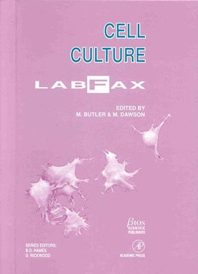 Cell Culture Labfax - Butler, M (Editor), and Dawson, M (Editor), and Hames, B D (Editor)