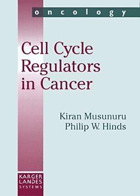 Cell Cycle Regulators in Cancer - Musunuru, Kiran
