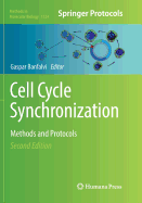 Cell Cycle Synchronization: Methods and Protocols