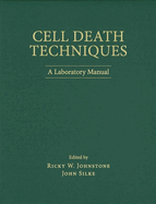 Cell Death Techniques: A Laboratory Manual