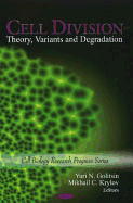 Cell Division: Theory, Variants & Degradation