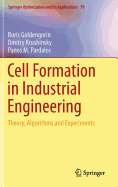 Cell Formation in Industrial Engineering: Theory, Algorithms and Experiments