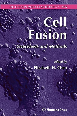 Cell Fusion: Overviews and Methods - Chen, Elizabeth H. (Editor)