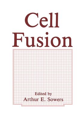 Cell Fusion - Sowers, A E (Editor)