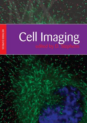 Cell Imaging: Methods Express - Stephens, David (Editor)