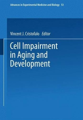 Cell Impairment in Aging and Development - Cristofalo, V