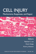 Cell Injury: Mechanisms, Responses, and Therapeutics, Volume 1066
