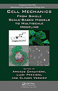 Cell Mechanics: From Single Scale-Based Models to Multiscale Modeling