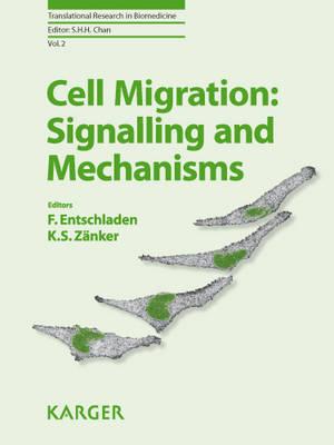 Cell Migration: Signaling and Mechanisms - Entschladen F Ed