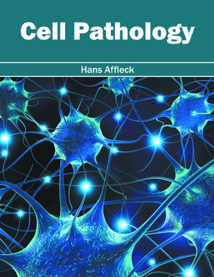 Cell Pathology - Affleck, Hans (Editor)