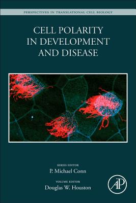 Cell Polarity in Development and Disease - Houston, Douglas W. (Editor)