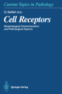 Cell Receptors: Morphological Characterization and Pathological Aspects