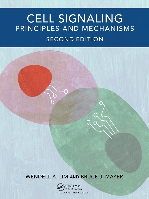 Cell Signaling, 2nd Edition: Principles and Mechanisms - Lim, Wendell A, and Mayer, Bruce J