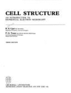 Cell Structure: An Introduction to Biomedical Electron Microscopy - Carr, Katharine E