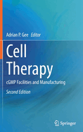 Cell Therapy: Cgmp Facilities and Manufacturing