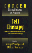 Cell Therapy: Stem Cell Transplantation, Gene Therapy, and Cellular Immunotherapy