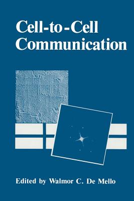 Cell-To-Cell Communication - De Mello, Walmor C (Editor)