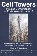 Cell Towers: Wireless Convenience? or Environmental Hazard?