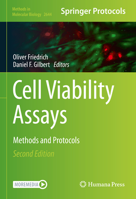 Cell Viability Assays: Methods and Protocols - Friedrich, Oliver (Editor), and Gilbert, Daniel F. (Editor)