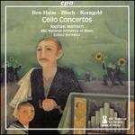 Cello Concertos: Ben-Haim, Bloch, Korngold