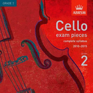 Cello Exam Pieces 2010-2015 CD: Abrsm Grade 2 the Complete 2010-2015 Syllabus