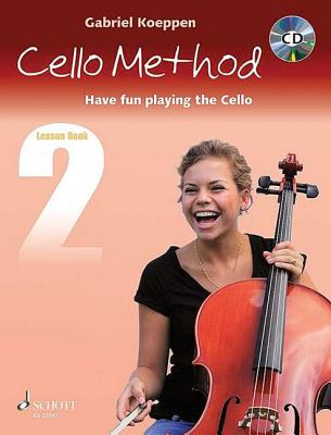 Cello Method Lesson Book 2: Have Fun Playing the Cello - Koeppen, Gabriel
