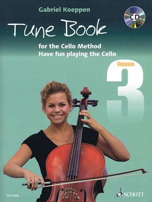Cello Method: Tune Book 3: Have Fun Playing the Cello - Koeppen, Gabriel (Composer)