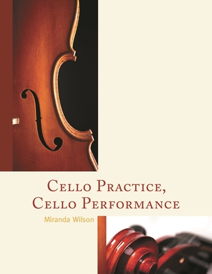 Cello Practice, Cello Performance - Wilson, Miranda
