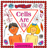 Cells Are Us - Balkwill, Fran, and Balkwill, Frances R