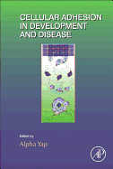 Cellular Adhesion in Development and Disease: Volume 112