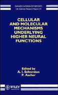 Cellular and Molecular Mechanisms Underlying Higher Neural Functions