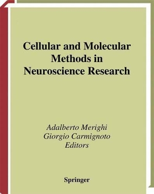 Cellular and Molecular Methods in Neuroscience Research - Merighi, Adalberto (Editor), and Carmignoto, Giorgio (Editor)