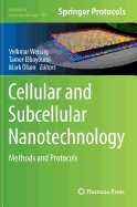 Cellular and Subcellular Nanotechnology: Methods and Protocols
