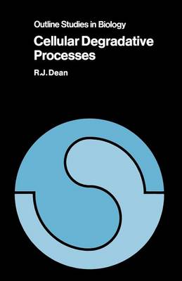Cellular Degradative Processes - Dean, R T