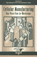Cellular Manufacturing: One Piece Flow for Workteams