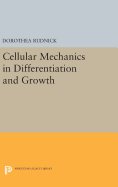 Cellular Mechanics in Differentiation and Growth