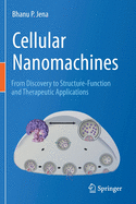 Cellular Nanomachines: From Discovery to Structure-Function and Therapeutic Applications
