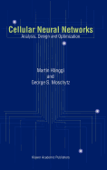 Cellular Neural Networks: Analysis, Design and Optimization