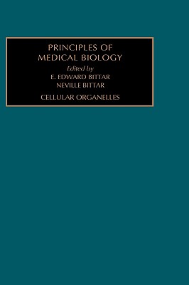 Cellular Organelles: Volume 2 - Bittar, Edward (Editor)