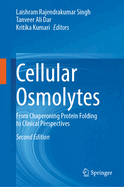 Cellular Osmolytes: From Chaperoning Protein Folding to Clinical Perspectives
