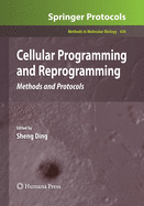 Cellular Programming and Reprogramming: Methods and Protocols