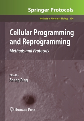 Cellular Programming and Reprogramming: Methods and Protocols - Ding, Sheng (Editor)