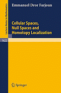 Cellular Spaces, Null Spaces and Homotopy Localization