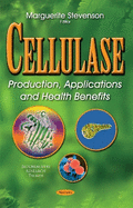 Cellulase: Production, Applications & Health Benefits